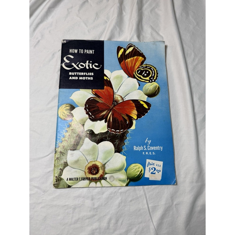 Vintage How to Paint Exotic Butterflies and Moths Ralph S Coventry Walter Foster